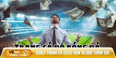Vsbet trang cá cược bóng đá hơn 10.000 người chơi mỗi ngày